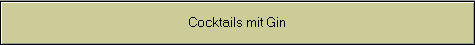 Cocktails mit Gin