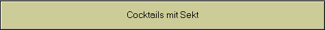 Cocktails mit Sekt
