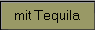mit Tequila